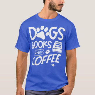 T-shirt Dogs Books and Coffee