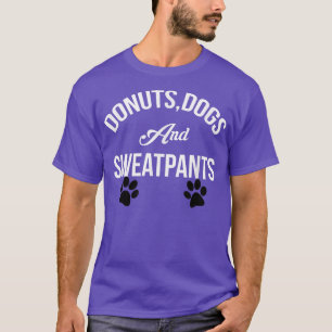 T-shirt Dogs Donuts and Sweatpants Workout Relaing