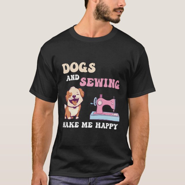 T-shirt Dogs Et Couture Me Rendent Heureux (Devant)