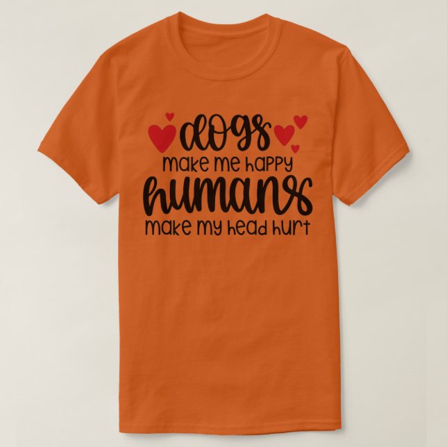 T-shirt dogs make me happy humans make my head hurt (1) (Design devant)