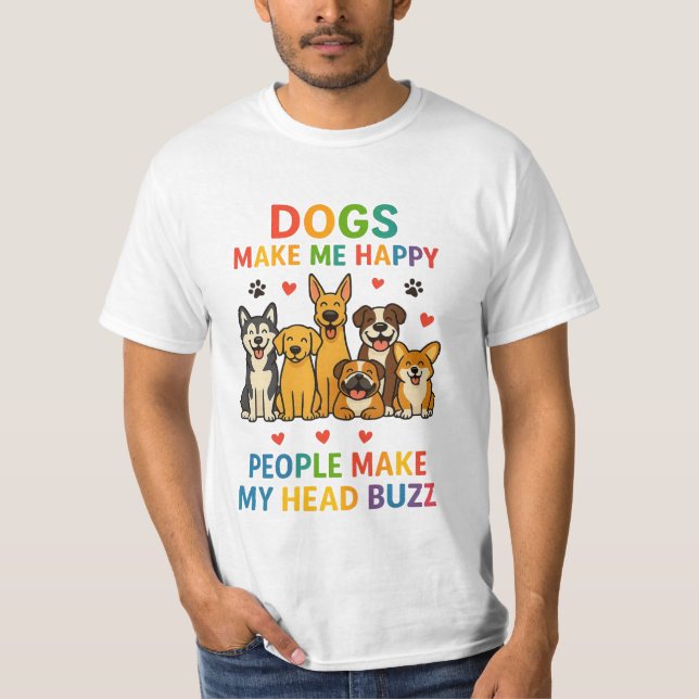T-shirt Dogs Make Me Happy — People Make My Head Buzz | Fu (Devant)