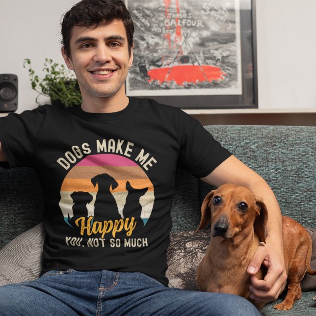 T-shirt Dogs Make me Happy You, not so much Dog lovers (Créateur téléchargé)