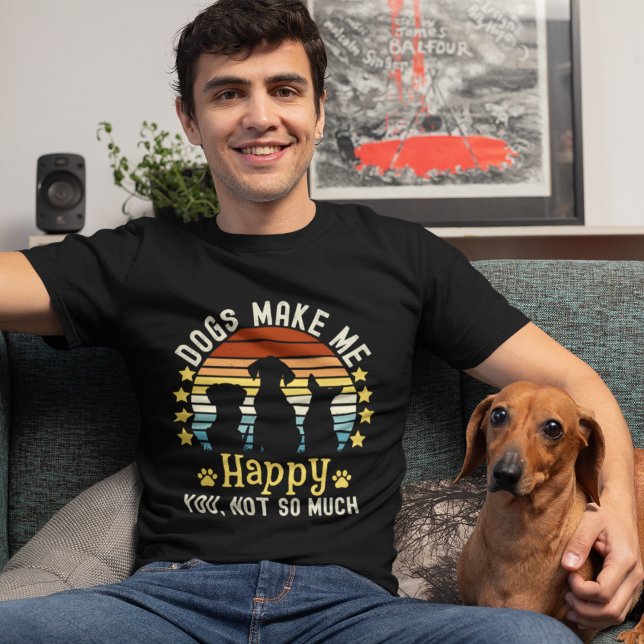 T-shirt Dogs Make me Happy You, not so much Dog Lovers (Créateur téléchargé)