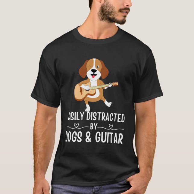 T-shirt Dogs Quote Easily Distracted by Dogs and Guitar    (Devant)
