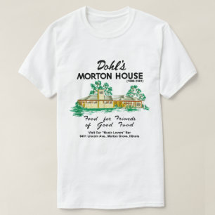 T-shirt Dohl's Morton House Restaurant, Morton Grove, IL