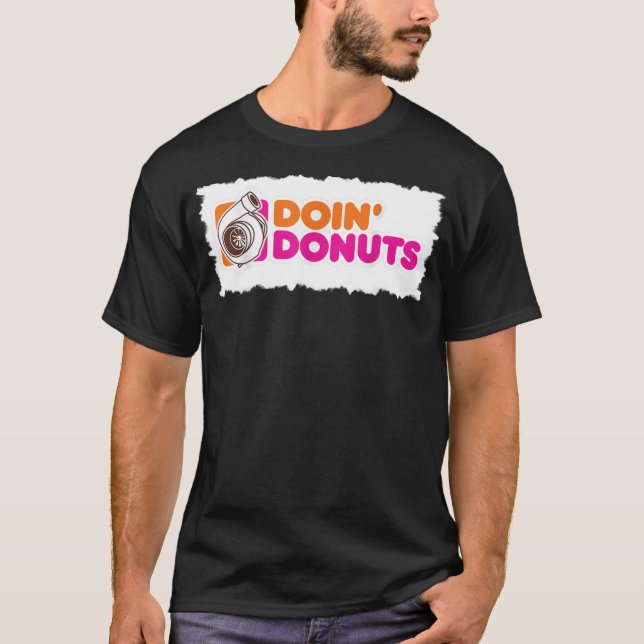 T-shirt Doin' Donuts - Funny Racing et Drift Car Enthusia (Devant)