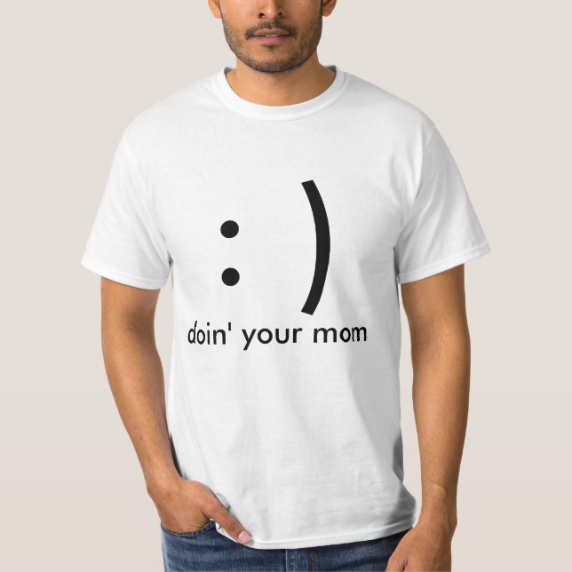 T-shirt : ), doin votre maman (Devant)