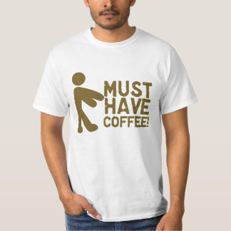 T-shirt Doit avoir le café ! Zombi