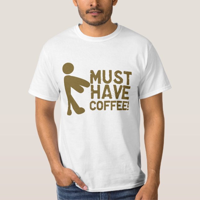 T-shirt Doit avoir le café ! Zombi (Devant)