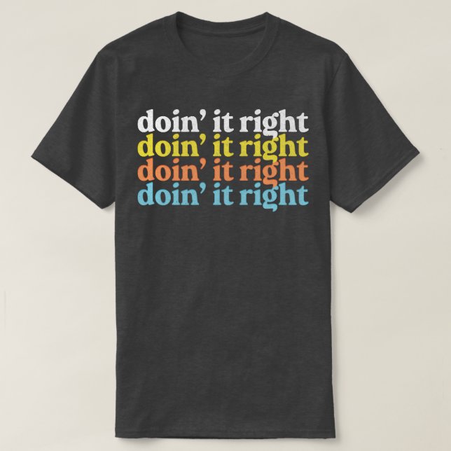 T-shirt Doit It Right Motivational Typography Design 1 (Design devant)