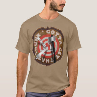 T-shirt Doit Obtenir Que ThUNTree Stump Impalement Cible