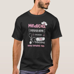 T-shirt Doktor Assistant Médicale parce que les médecins o