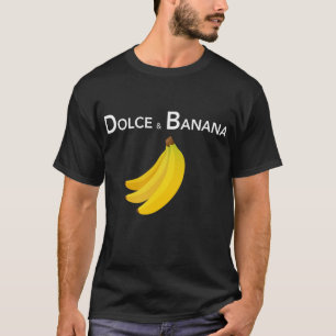 T-shirt Dolce & Banana Drôle Mode Bananes Cadeau Pour Vega