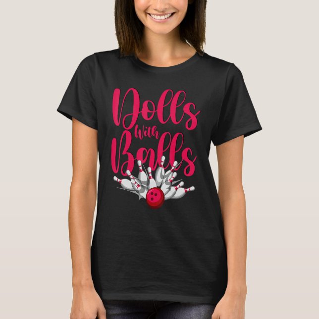 T-shirt Dolls With Balls  Women Girls Bowling Team (Devant)