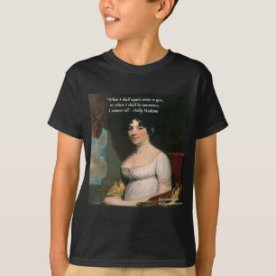 T-shirt Dolly Madison & Célèbre Citation Où je serai