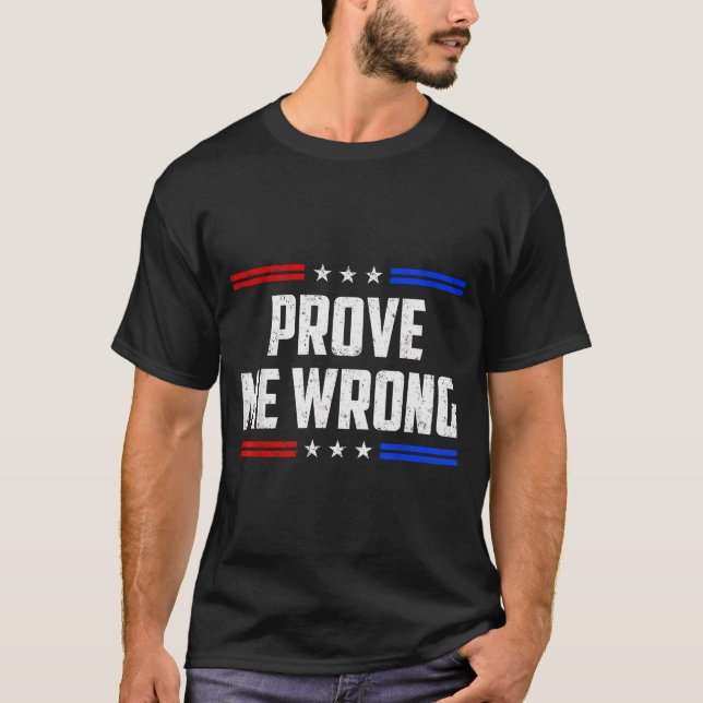 T-shirt Dom Prove Me Wrong Funny Jokes Men Women Boys Girl (Devant)