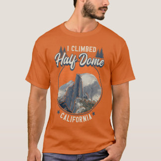 T-shirt Dôme de granit Climbersees J'ai gravi Half Dome Ca