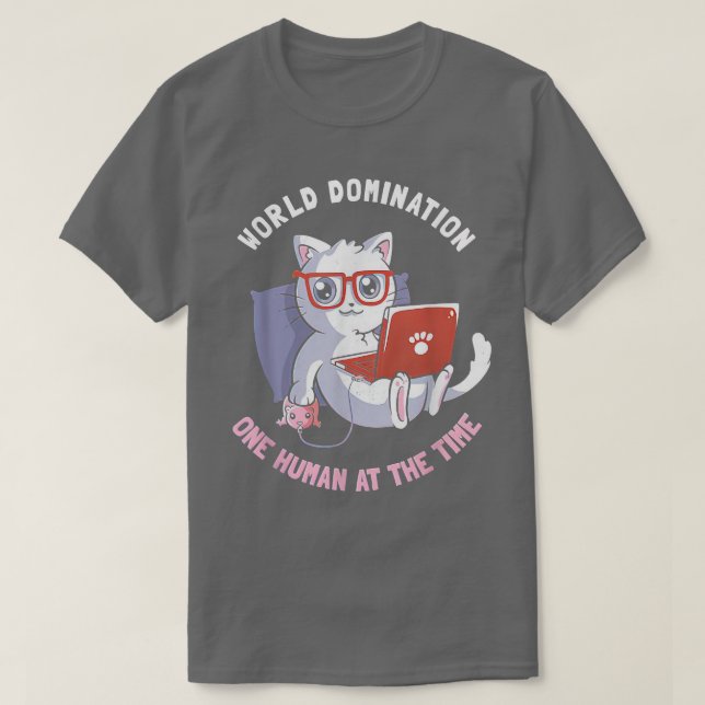 T-shirt Domination Mondiale Un Homme À L'Époque Drôle Chat (Design devant)