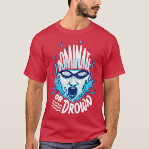T-shirt Dominez ou noyé Cool Nage Nage Sports de natation
