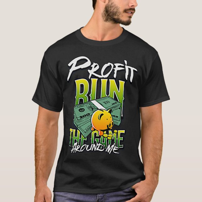 T-shirt Dominez votre marché avec profit Exécutez le jeu D (Devant)