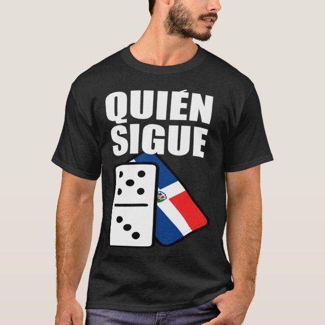 T-shirt Dominican Republic Dominoes Quien Sigue (Devant)