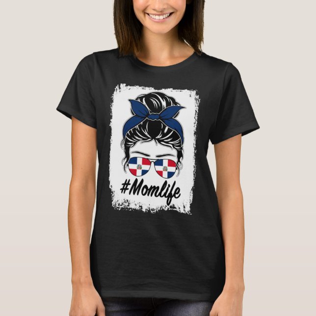 T-shirt Dominican Republic Flag Dominican Mom Messy Bun Mo (Devant)