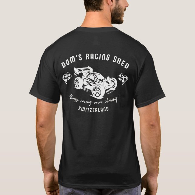 T-shirt Dom's Racing Shed - Always racing never chasing ! (Dos)