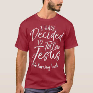 T-shirt Don de baptême J'ai décidé de suivre Jésus Non