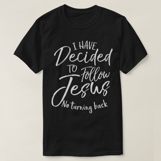 T-shirt Don de baptême J'ai décidé de suivre Jésus Pas de  (Design devant)