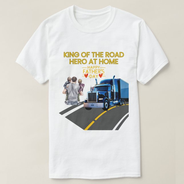 T-shirt Don de la Fête des Pères - Roi de la Route, Héros  (Design devant)