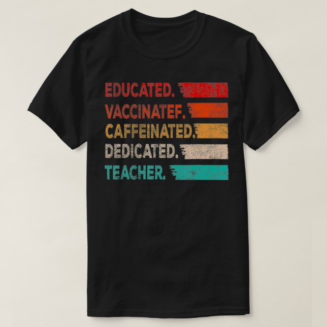 T-shirt Don de l'enseignant Dédic vacciné éduqué (Design devant)