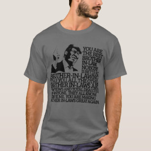 T-shirt Don De Meilleur Frère En Droit Drôle Citation Trum