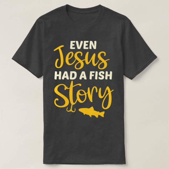 T-shirt Don De Pêche Pour Christian Même Jésus Avait Un Po (Design devant)
