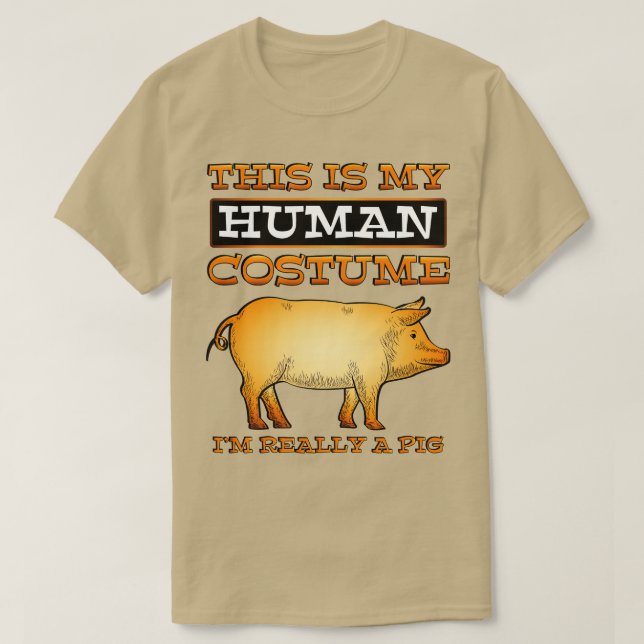 T-shirt Don De Pig Lover Ceci Est Mon Costume Humain Je Su (Design devant)