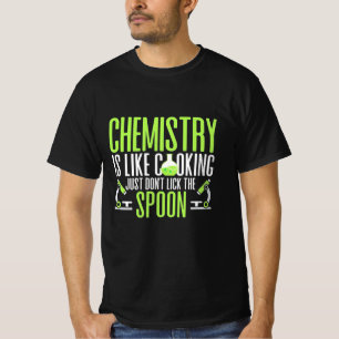 T-shirt Don de scientifique   La chimie est comme la Cuisi