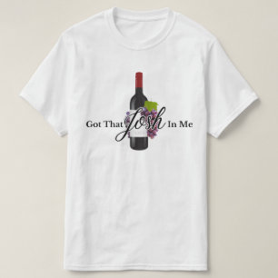 T-shirt Don De Vin Drôle Avoir Ce Josh En Moi 2024