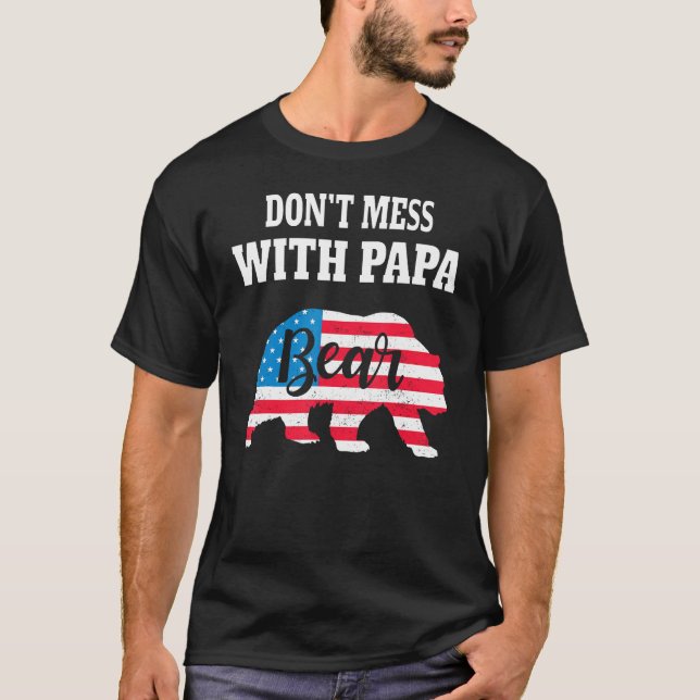 T-shirt Don Mess With Papa Bear Father s Day Family Matchi (Devant)