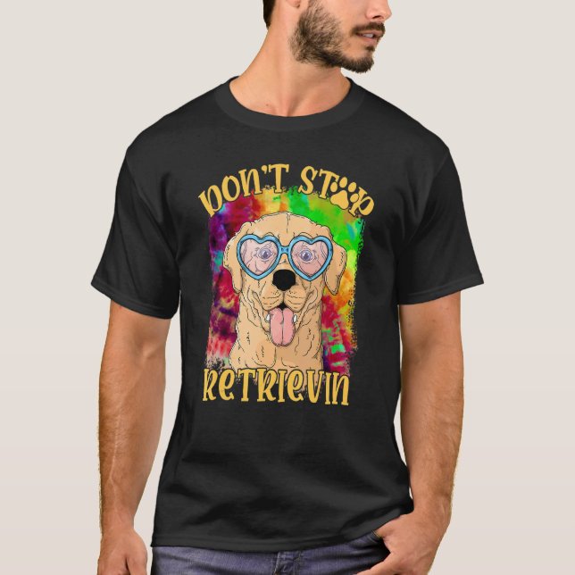 T-shirt Don Stop Retrievin (Devant)