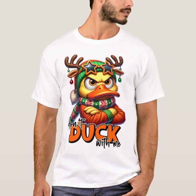 T-shirt Don`t Duck With Me - Sarcastique Grumpy Duck Chris (Devant)