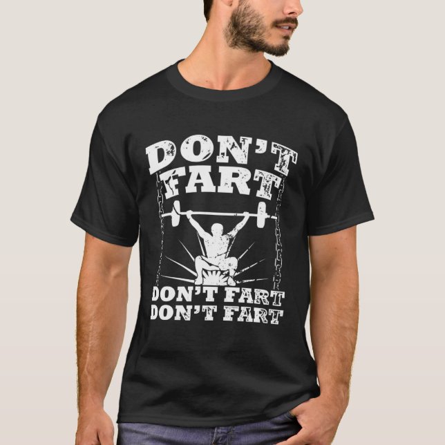 T-shirt Don t Fart Gym Workout Squat Workout Bodybuilder (Devant)
