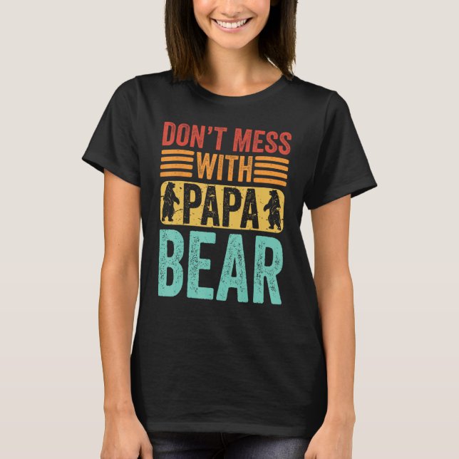 T-shirt Don t Mess With Papa Bear  Father s Day Dad Grandp (Devant)