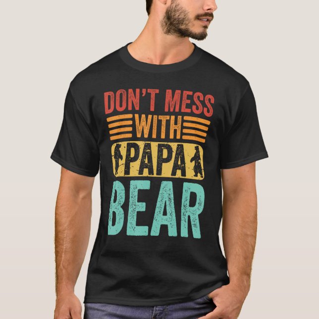 T-shirt Don t Mess With Papa Bear  Father s Day Dad Grandp (Devant)