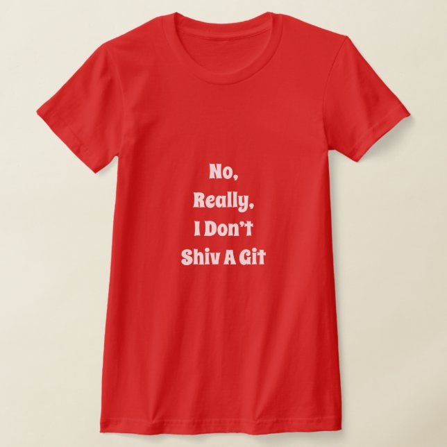 T-shirt Don’t Shiv A Git (Poser)