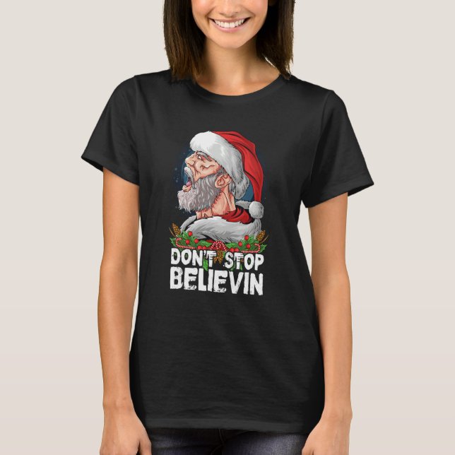 T-shirt Don t Stop Believing Santa Claus Sunglasses (Devant)