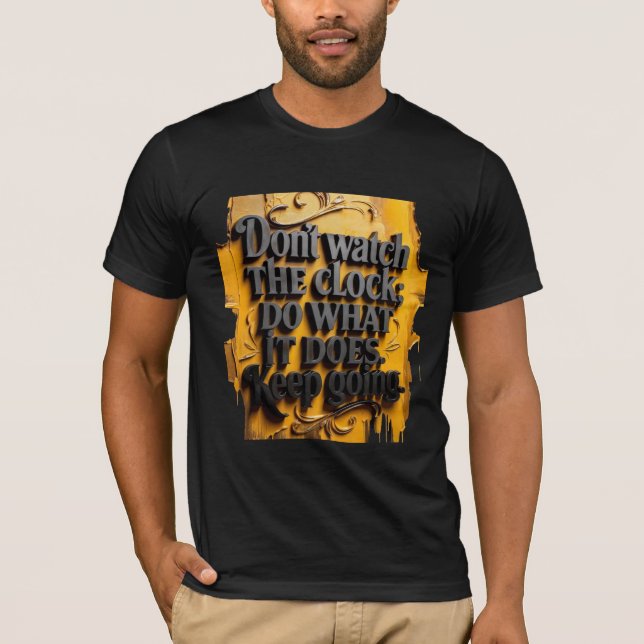 T-shirt Don’t Watch the Clock – Keep Going Motivational  (Devant)