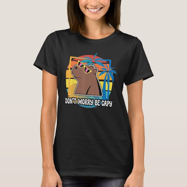 T-shirt Don t Worry Be Capy Capybara Retro Rodent Animal (Devant)