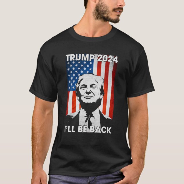 T-shirt Donald Trump 2024 Je serai de retour Drapeau améri (Devant)