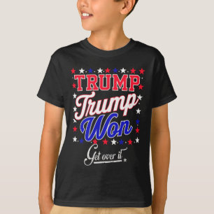 T-shirt Donald Trump a gagné, il faut s'y faire 2024 Trump