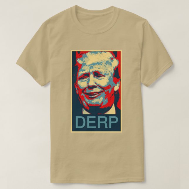 T-shirt Donald Trump "DERP" style d'affiche (Design devant)