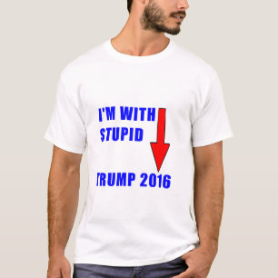 T-shirt Donald Trump je suis avec la chemise stupide